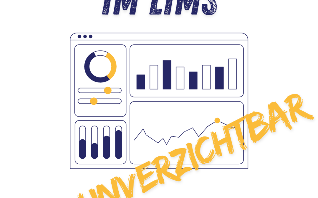 Warum Dashboards in Lims Systemen unverzichtbar sind!